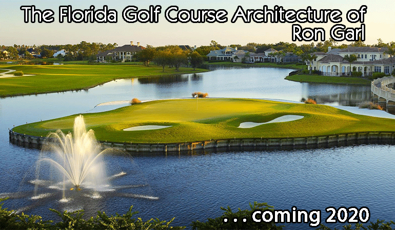 Florida Golf Course Architecture of Ron Garl